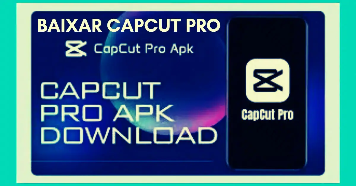 Baixar CapCut Pro