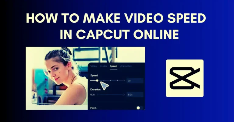 How to Make Video Speed in CapCut Online