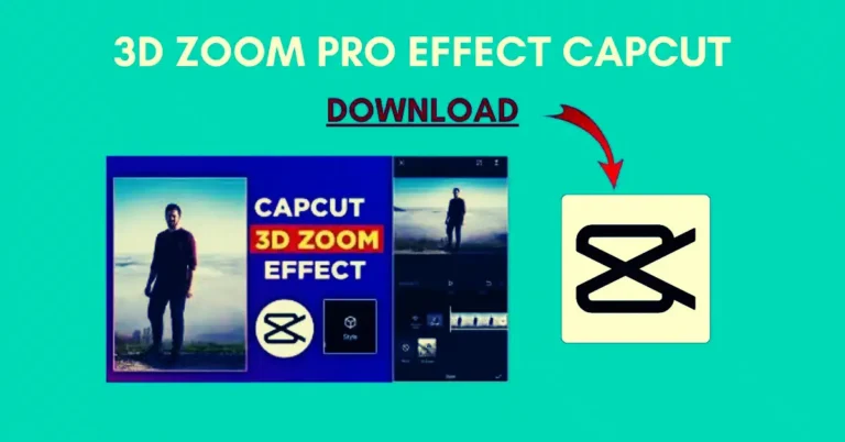 3D Zoom Pro Effect CapCut Download
